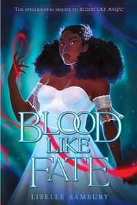 Blood Like Fate (Blood Like Magic) | IndieBound.org