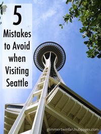 If you are planning a visit to Seattle, Washington, don't make these 5 mistakes that my family made. You'll have a much better time than we did.