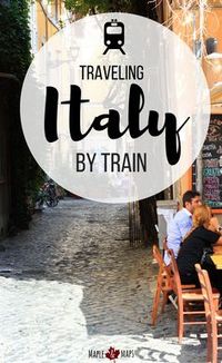 What I Wish I knew Before Traveling Italy by Train