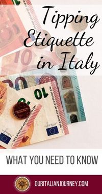 Something to help you on future trips to Italy. Here are some do's and don't when it comes to tipping in Italy. #tip #tipping #Italy https://ouritalianjourney.com/tipping-etiquette-in-italy/