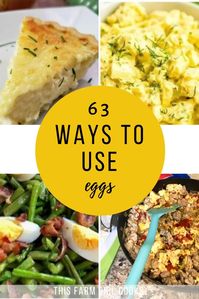 Got eggs? 63 delicious and simple ways to use eggs in recipes from breakfast to desserts, for dinner. #eggs #eggrecipes #thisfarmgirlcooks #breakfast #dinner #dessert