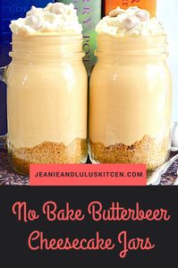 No Bake Butterbeer Cheesecake Jars