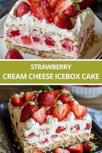 Strawberry Cream Cheese Icebox Cake