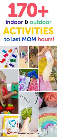 170+ Indoor and Outdoor Toddler Activities to Last Mom Hours | Smart Mom Ideas