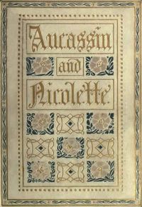 Aucassin & Nicolette' translated from the old French by Eugene Mason; with…