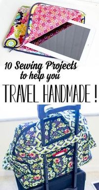 10 DIY Sewing Projects to help you Travel Handmade! — SewCanShe | Free Daily Sewing Tutorials