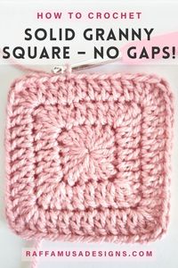 How to Crochet a Solid Square – No Gaps! • RaffamusaDesigns