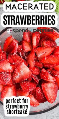 Make these macerated strawberries and add them to so many recipes. Use these strawberries as a topping for a shortcake. Add a dollop of whipped cream and a hard to resist dessert is made. #maceratedstrawberries #howtomake #maceratedstrawberriesrecipe #spendwithpennies