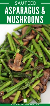 Sauteed Asparagus and Mushrooms - Mirlandra's Kitchen