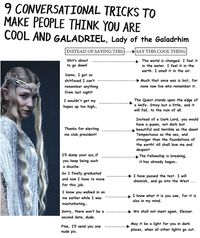 The Return of the Conversational Tricks: Galadriel : lotrmemes