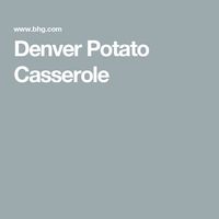 Denver Potato Casserole