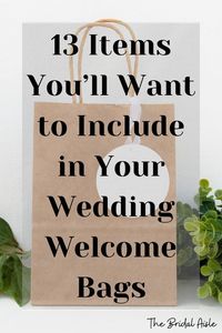 13 Items to Include In Your Wedding Welcome Bags | Wedding Welcome Bag Essentials | Hotel Bags for Wedding