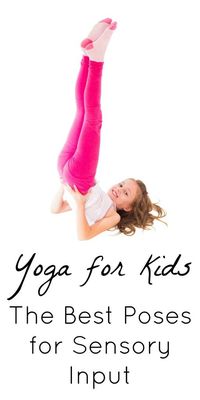 Yoga for kids with SPD. These poses are a GOLDMINE of sensory input!