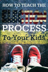 How to Teach the Election Process to Your Kids - Learn how to teach the entire process to the Presidential Election, including a free printable election vocabulary sheet and lesson ideas. | www.teachersofgoodthings.com