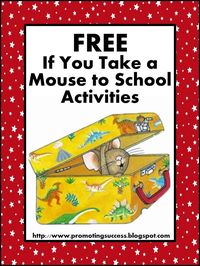 FREE!! If You Take A Mouse to School Activities for Back to School!.....Follow for Free "too-neat-not-to-keep" teaching tools & other fun stuff :)