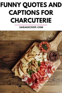 Here's the scoop on funny charcuterie quotes and captions to make your party more fun.