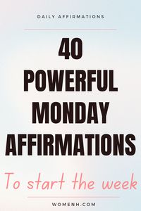 Monday is here and it's time for you to embrace the week ahead. Here are 40 reminders of what a great person you really are! Try reading these aloud each day this coming week, even if they don't move you at first. Remember that every single affirmation will be true for someone out there in the world. You never know who may need your words today!