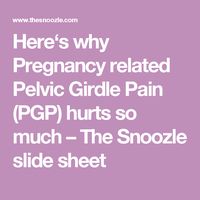 Here‘s why Pregnancy related Pelvic Girdle Pain (PGP) hurts so much – The Snoozle slide sheet