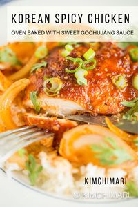 Korean Spicy Chicken with sweet Gochujang sauce. Easy Oven Baked recipe that works for both chicken breasts and thighs. Tender, juicy and yummy. Serve with rice or salad. #koreanfood #chickenbreastrecipes #chickenthighs #spicychicken #asianchicken #kimchimari