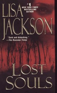 Lisa Jackson - Lost Souls. Book five in the Bentz/ Montoya series.