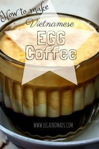 Vietnamese Egg Coffee Recipe -  any instant coffee, or even a coffee machine shot is even better, egg yolk whisked with a teaspoon of raw sugar until creamy. Then pour hot milk.  Simple and Delicious