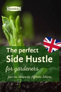 If you are a UK gardener then we would love you to join us! Chances are that you are already using at least one Haxnicks product somewhere in your garden. So, why not tell your friends and earn a commission when they try them too? Click through and join our affiliate scheme and be part of the team spreading the Haxnicks love! | Gardening | Gardening side hustle |

Help us with our missions to get everyone out gardening 

Side Hustle at home uk | ideas to earn extra cash uk | how to become an affiliate UK | sustainable gardening | gardening tools and equipment |

