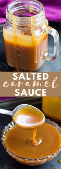 Homemade Salted Caramel Sauce - Deliciously rich and indulgent homemade salted caramel sauce that only requires 5 ingredients to make! #saltedcaramel #caramelsauce