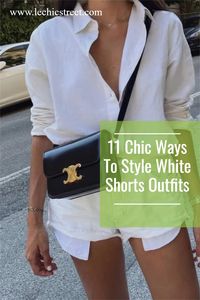 11 Chic Ways To Style White Shorts Outfits. 11 shorts outfits that are perfect for summer. White shorts outfits summer that are casual and chic. Plenty of shorts outfit ideas for shorts outfits woman. White shorts are perfect for the Summer and the 11 shorts outfit for any Summer occassion. White shorts outfits are the perfect casual summer outfit. #whiteshortoutfit #shortsoutfitideas #shortsoutfitswoman #shortsoutfits