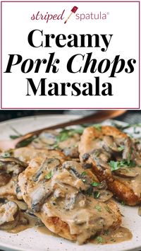 Creamy Pork Chops Marsala is a great recipe for a busy weeknight or a dinner party. With the rich and flavorful mushroom and wine sauce, no one will believe it only took 30 minutes of cooking time! #porkchops #easydinner