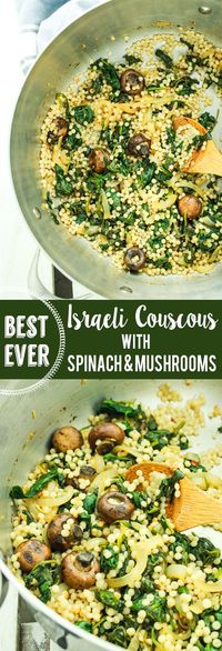 Israeli Couscous with Spinach and Mushrooms – Love this dish for a quick, easy dinner. It's on the table in less than 25 minutes and it saves great for leftovers and meal prep.