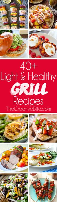 40+ Light & Healthy Grill Recipes are a great roundup of meals with everything from burgers, tacos & chicken to kebabs and foil packets! #Healthy #Light #Grill