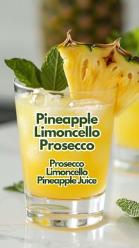 Pineapple Limoncello Prosecco