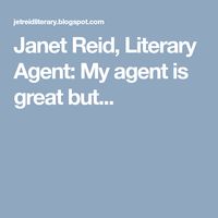 Janet Reid, Literary Agent: My agent is great but...