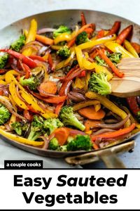 Here's how to make the best sauteed vegetables: colorful, flavor-packed and crisp tender! Gone are the days of the soggy veggie saute. #sauteedvegetables #sauteedveggies #veggiesaute #easysidedish #healthysidedish