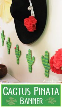 Cinco De Mayo decor- a Cactus Pinata Banner! Super easy and cheap to make!