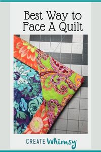 How to Face a Quilt - Create Whimsy