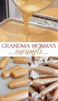 Grandma Norma's Caramels! (This recipe sounds amazing)