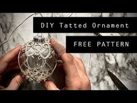 Tatted Lace Ornament Process Video FREE PATTERN (DIY) IN VIDEO - YouTube