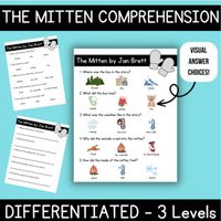 The Mitten by Jan Brett Reading Comprehension questions differentiated on 3 levels!! Level 1: Visual Answer ChoicesLevel 2: Multiple ChoiceLevel 3: Written Response