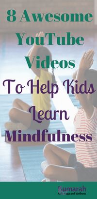 8 Awesome Videos to Help Kids Learn Mindfulness | Teaching Mindfulness to kids | Mindful practices for kids at school or at home | How to practice mindfulness and calming techniques with children