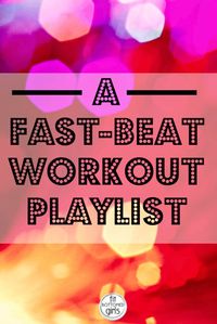 If you need some tunes to power you up, try this fast-beat workout playlist to get you going.