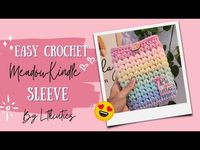 Easy Crochet Kindle Sleeve by LTKCUTIES | Meadow Kindle Sleeve - YouTube