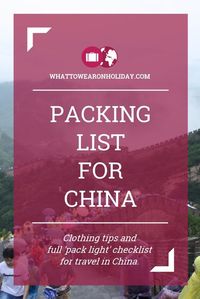 What should you wear in China? Our clothing advice tells you what to pack, and our free packing lists tell you exactly how much to pack. Pack right, pack light.