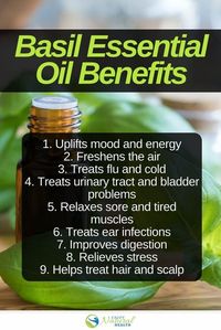 9 Benefits of Basil Essential Oil For Health, Healing & Beauty - Enjoy Natural Health