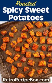 Spicy Roasted Sweet Potatoes are yummy seasoned sweet potatoes that are cubed, seasoned, and baked. Tasty roasted sweet potato cubes are a delicious potato side dish recipe. retrorecipebox.com #sweetpotatoes #yams #roastedpotatoes