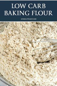 Low Carb Baking Flour - A Family Feast®