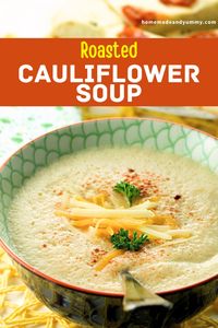 Roasted Cauliflower Soup made in a blender. Creamy, flavourful and so easy to make. #cauliflowersoup #roastedcauliflower #blendersoup