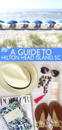 A Guide To Hilton Head Island, SC - Ashley Brooke Designs