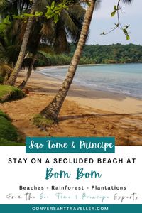 Review of Bom Bom Beach Resort in Sao Tome and Principe, one of the best places to stay on Principe island surrounded by private deserted beaches, tropical forest and blue ocean. Find out what it's really like to stay here, and why we think it's the most idyllic resort on the islands #bombom #resort #bombomresort #beach #saotomeandprincipe #saotome #principe #beaches #praia #hotel #accommodation #stay #travel #sundypraia #bombomresort #rocasundy