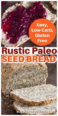 This rustic Paleo bread is nutrient-dense, grain free and packed with seeds. It's perfect for gluten free, sugar free and low carb diets. No eggy taste!